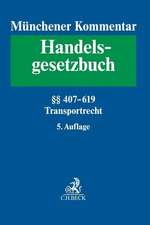 Münchener Kommentar zum Handelsgesetzbuch Bd. 7: Transportrecht