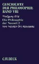 Geschichte der Philosophie Bd. 8: Die Philosophie der Neuzeit 2: Von Newton bis Rousseau