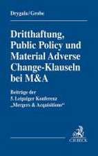 Dritthaftung, Public Policy und Material Adverse Change-Klauseln bei M&A