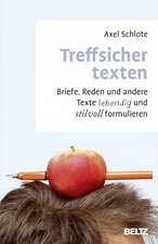 Schlote, A: Treffsicher texten