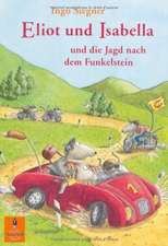 Eliot und Isabella und die Jagd nach dem Funkelstein