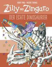 Zilly und Zingaro. Der echte Dinosaurier