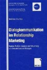 Dialogkommunikation im Relationship Marketing: Kosten-Nutzen-Analyse zur Steuerung von Interaktionsbeziehungen