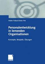 Personalentwicklung in lernenden Organisationen: Konzepte, Beispiele, Übungen