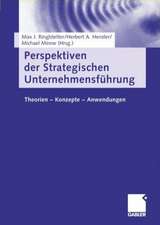 Perspektiven der Strategischen Unternehmensführung: Theorien — Konzepte — Anwendungen