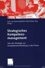 Strategisches Kompetenzmanagement: Von der Strategie zur Kompetenzentwicklung in der Praxis