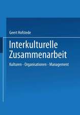 Interkulturelle Zusammenarbeit: Kulturen — Organisationen — Management