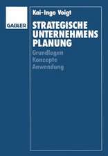 Strategische Unternehmensplanung: Grundlagen — Konzepte — Anwendung