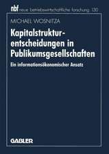 Kapitalstrukturentscheidungen in Publikumsgesellschaften: Ein informationsökonomischer Ansatz