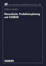 Hierarchische Produktionsplanung und KANBAN