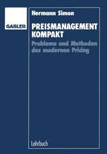 Preismanagement kompakt: Probleme und Methoden des modernen Pricing