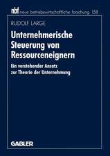 Unternehmerische Steuerung von Ressourceneignern: Ein verstehender Ansatz zur Theorie der Unternehmung