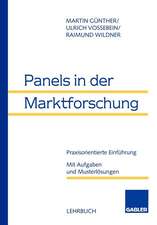 Panels in der Marktforschung: Praxisorientierte Einführung. Mit Aufgaben und Musterlösungen