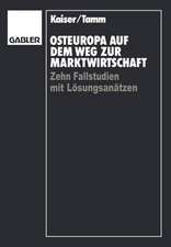 Osteuropa auf dem Weg zur Marktwirtschaft: Zehn Fallstudien mit Lösungsansätzen