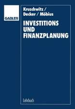 Investitions- und Finanzplanung: Arbeitsbuch mit Aufgaben und Lösungen