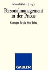 Personalmanagement in der Praxis: Konzepte für die 90er Jahre