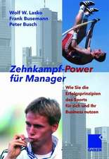 Zehnkampf-Power für Manager: Wie Sie die Erfolgsprinzipien des Sports für sich und lhr Business nutzen