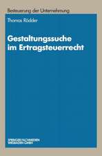 Gestaltungssuche im Ertragsteuerrecht: Entwicklung von Gestaltungsmöglichkeiten und Gestaltungsbeispiele