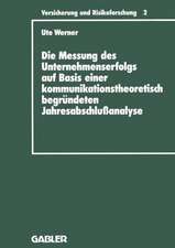 Die Messung des Unternehmenserfolgs auf Basis einer kommunikationstheoretisch begründeten Jahresabschlußanalyse: dargestellt am Beispiel deutscher Rückversicherungsunternehmen