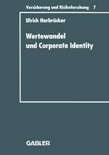 Wertewandel und Corporate Identity: Perspektiven eines gesellschaftsorientierten Marketing von Versicherungsunternehmen