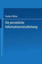 Die persönliche Informationsverarbeitung: Wie Sie den PC zur eigenen Lebensgestaltung nutzen können