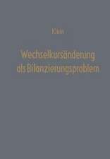 Wechselkursänderung als Bilanzierungsproblem: Eine Überprüfung der handels- und steuerrechtlichen Bilanzierungspraxis anhand des amerikanischen Accounting-Systems