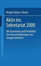 Aktiv ins Sekretariat 2000: Mit Kreativität und Flexibilität die Herausforderungen von morgen meistern