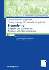 Steuerlehre: Aufgaben und Klausuren zur Zwischen- und Abschlussprüfung Mit kostenlosen Lösungen zu den Veranlagungszeiträumen 2003 und 2004 im Internet