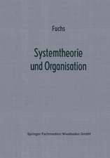 Systemtheorie und Organisation: Die Theorie offener Systeme als Grundlage zur Erforschung und Gestaltung betrieblicher Systeme