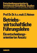 Betriebswirtschaftliche Führungslehre: Ein entscheidungsorientierter Ansatz