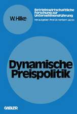 Dynamische Preispolitik: Grundlagen — Problemstellungen — Lösungsansätze