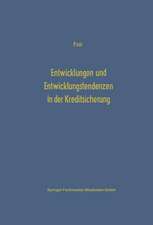 Entwicklungen und Entwicklungstendenzen in der Kreditsicherung