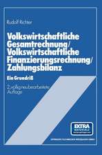 Volkswirtschaftliche Gesamtrechnung — Volkswirtschaftliche Finanzierungsrechnung — Zahlungsbilanz: Ein Grundriß