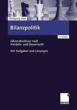 Bilanzpolitik: Jahresabschluss nach Handels- und Steuerrecht Mit Aufgaben und Lösungen