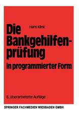 Die Bankgehilfenprüfung in programmierter Form: Wiederholungs- und Übungsbuch