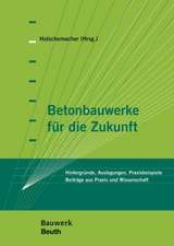 Betonbauwerke für die Zukunft