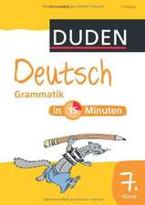 Duden - Deutsch in 15 Minuten - Grammatik 7. Klasse