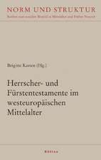 Herrscher- und Fürstentestamente im westeuropäischen Mittelalter