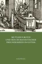 Mutianus Rufus und sein humanistischer Freundeskreis in Gotha