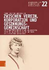 Zwischen Verein, Korporation und Gesinnungsgemeinschaft: Die Damenverbindungen an den Universitten Tbingen und Wrzburg von den Anfngen bis zum Nationalsozialismus