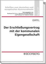 Der Erschließungsvertrag mit der kommunalen Eigengesellschaft - Zulässigkeit und Grenzen der Beauftragung als 