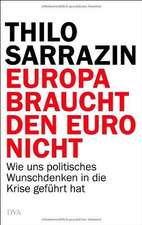 Europa braucht den Euro nicht