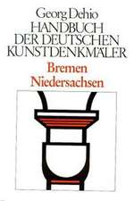 Dehio – Handbuch der deutschen Kunstdenkmäler / Bremen, Niedersachsen