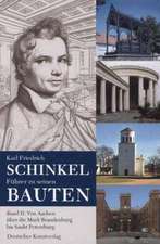 Karl Friedrich Schinkel. Führer zu seinen Bauten – Band 2: Von Aachen über die Mark Brandenburg bis Sankt Petersburg