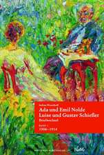 Ada und Emil Nolde – Luise und Gustav Schiefler. – Band 1: 