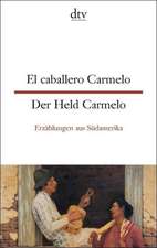 Der Held Carmelo / El caballero Carmelo