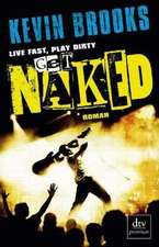 Live Fast, Play Dirty, Get Naked