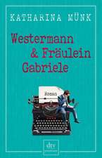 Westermann und Fräulein Gabriele