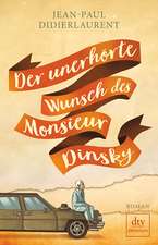 Didierlaurent, J: Der unerhörte Wunsch des Monsieur Dinsky