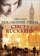 Der geheime Zirkel 02. Circes Rückkehr